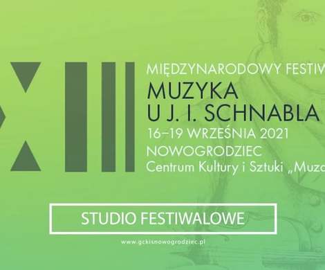 Studio Festiwalowe | XIII Międzynarodowy Festiwal "Muzyka u J. I. Schnabla" | CKiS MUZA | GCKiS |