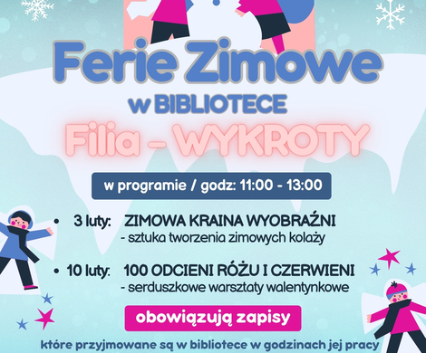 FERIE ZIMOWE w FILIACH bibliotecznych: WYKROTY / GIERAŁTÓW / GOŚCISZÓW