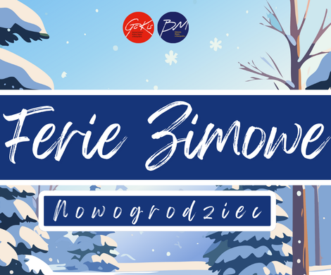 Ferie Zimowe w Nowogrodźcu!