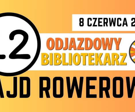 XII RAJD ROWEROWY "Odjazdowy Bibliotekarz" 2026 – dołącz do nas!